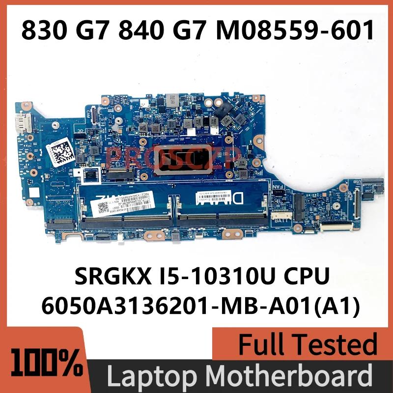HP 830 G7 840 G7 Ʈ  M08559-601 M08559-501 M08559-001, 6050A3136201-MB-A01(A1) SRGKX I5-10310U CPU 100% ׽Ʈ Ϸ